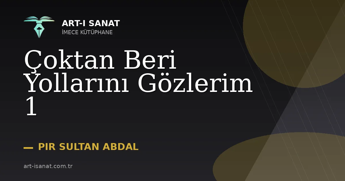 Çoktan Beri Yollarını Gözlerim 1