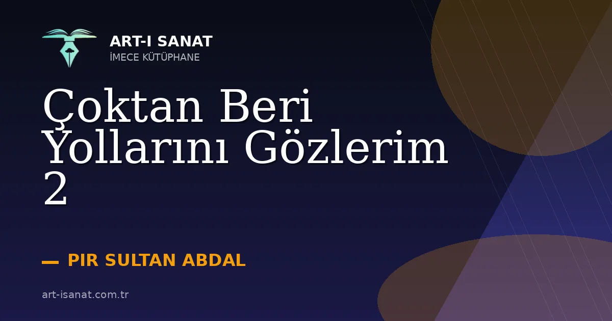 Çoktan Beri Yollarını Gözlerim 2
