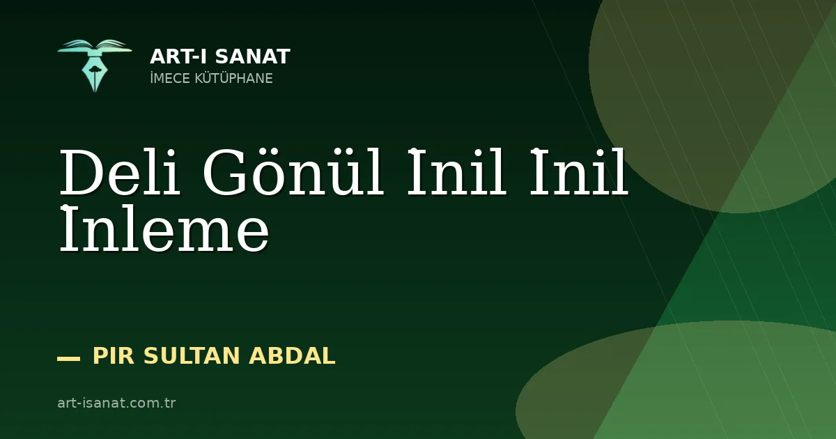 Deli Gönül İnil İnil İnleme