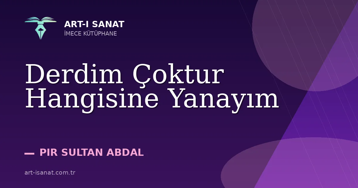 Derdim Çoktur Hangisine Yanayım