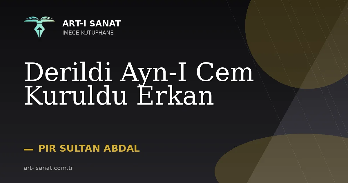 Derildi Ayn-I Cem Kuruldu Erkan