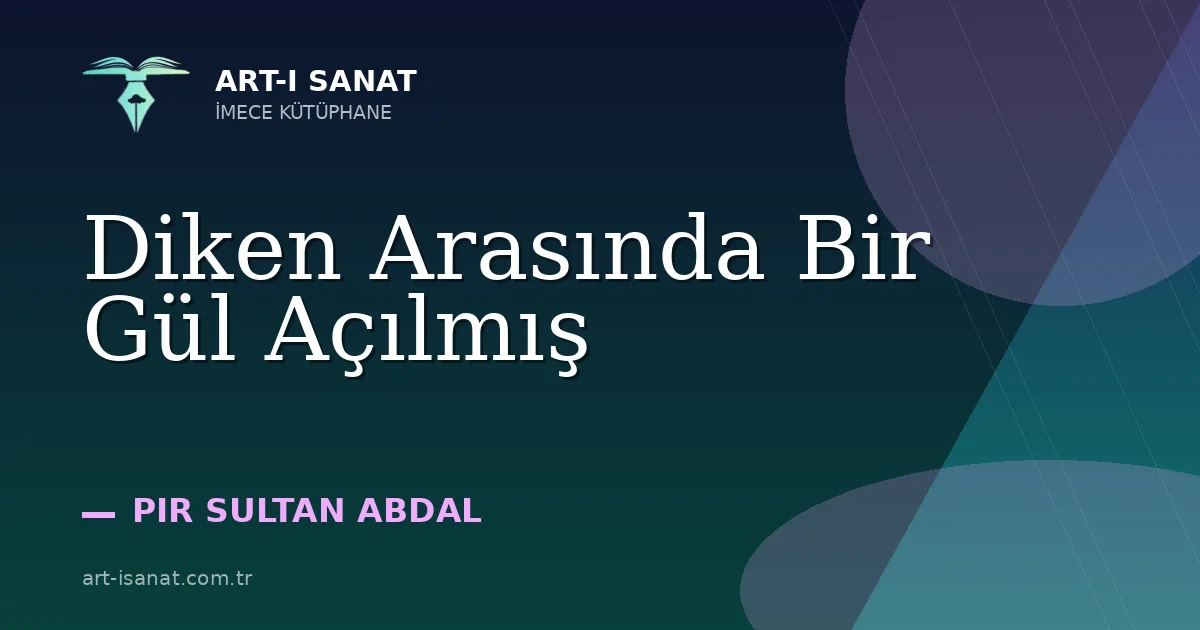 Diken Arasında Bir Gül Açılmış