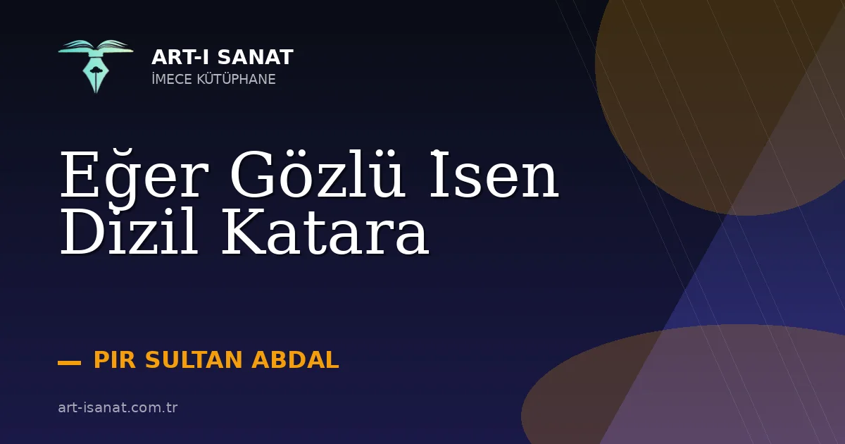 Eğer Gözlü İsen Dizil Katara