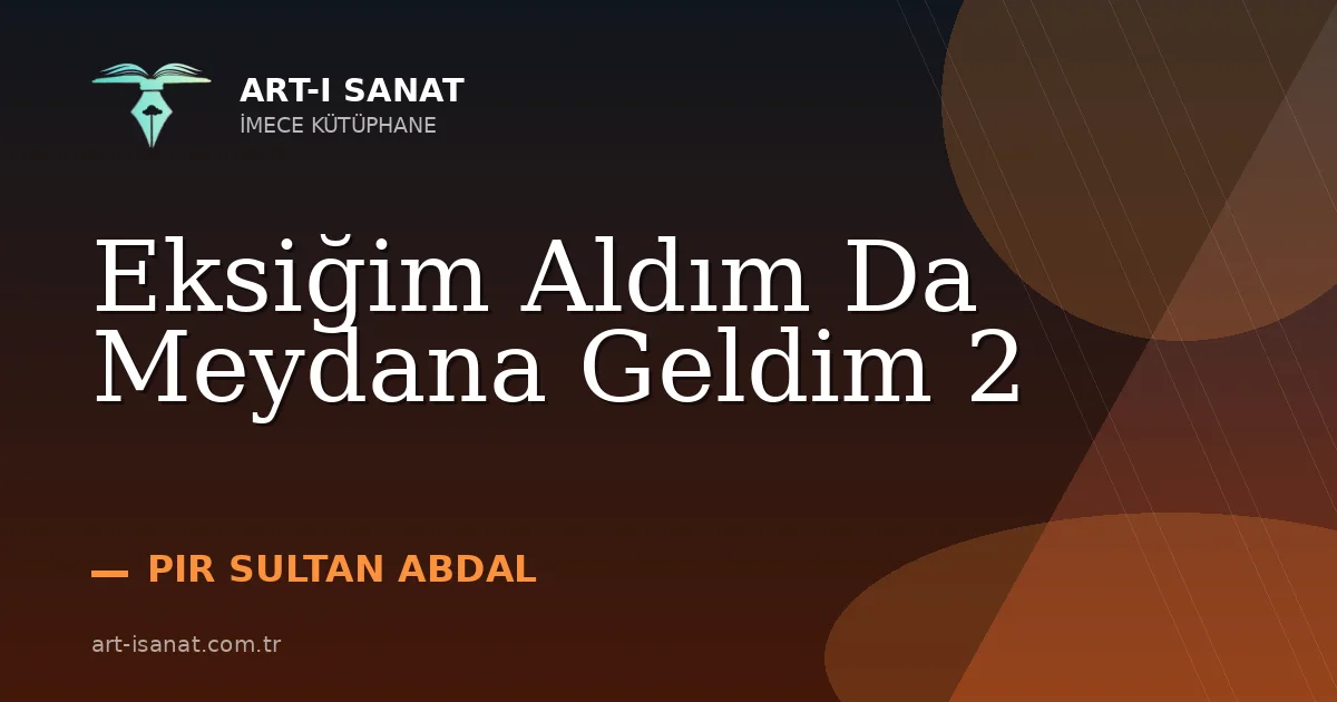Eksiğim Aldım Da Meydana Geldim 2