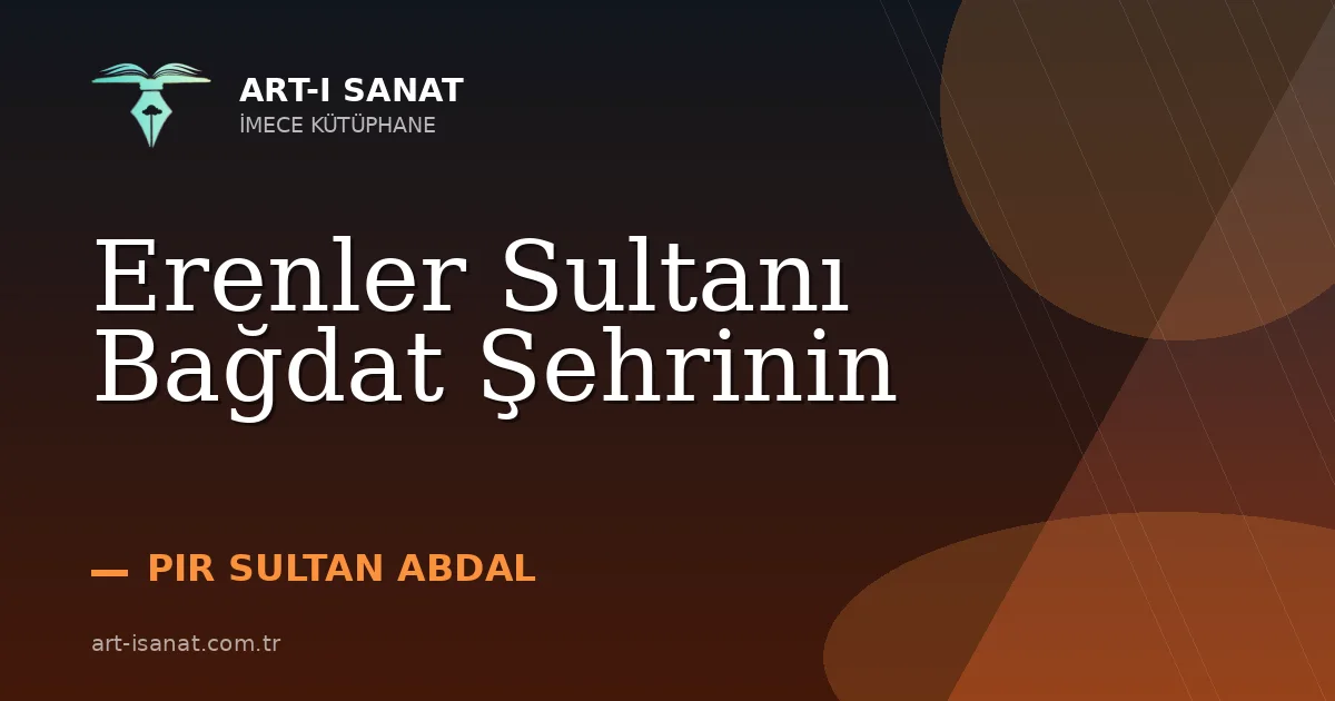 Erenler Sultanı Bağdat Şehrinin