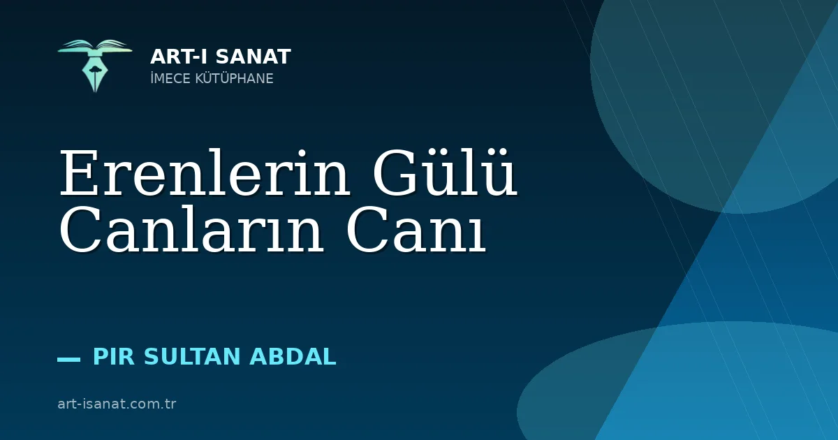 Erenlerin Gülü Canların Canı