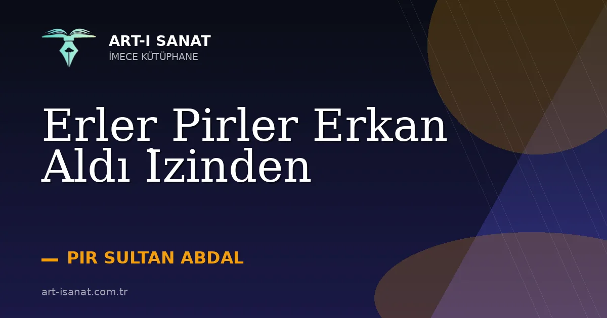 Erler Pirler Erkan Aldı İzinden