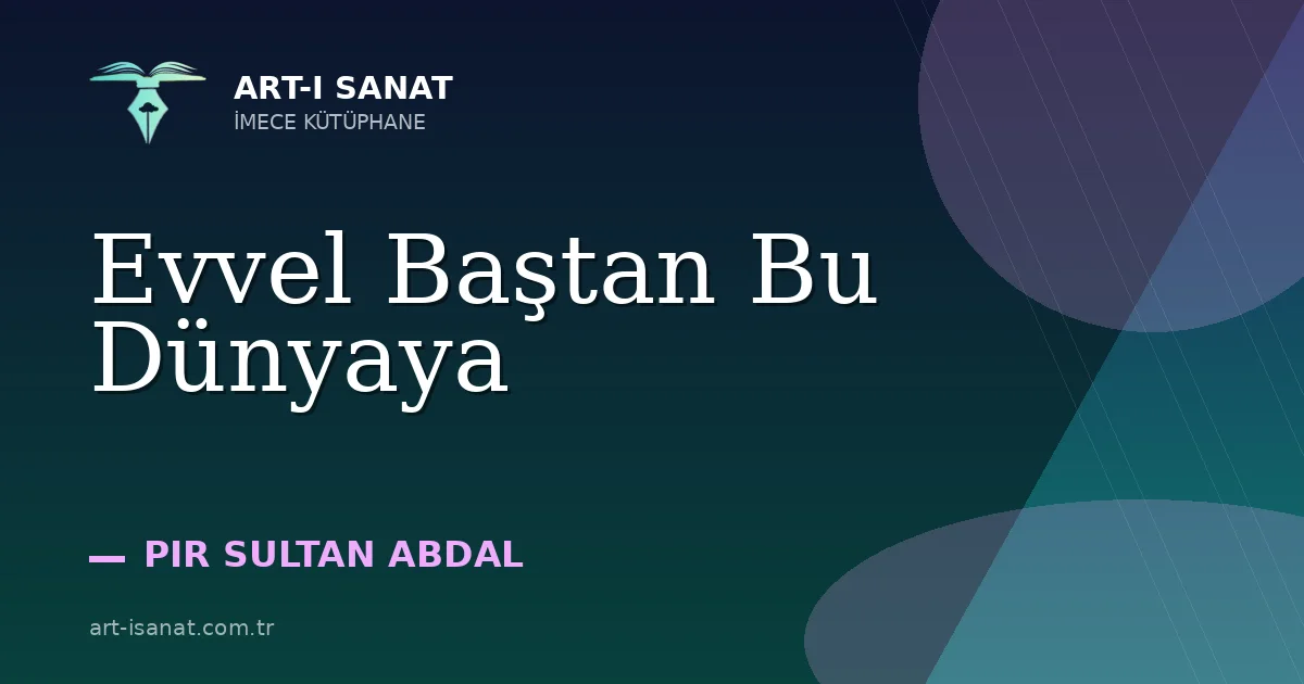 Evvel Baştan Bu Dünyaya