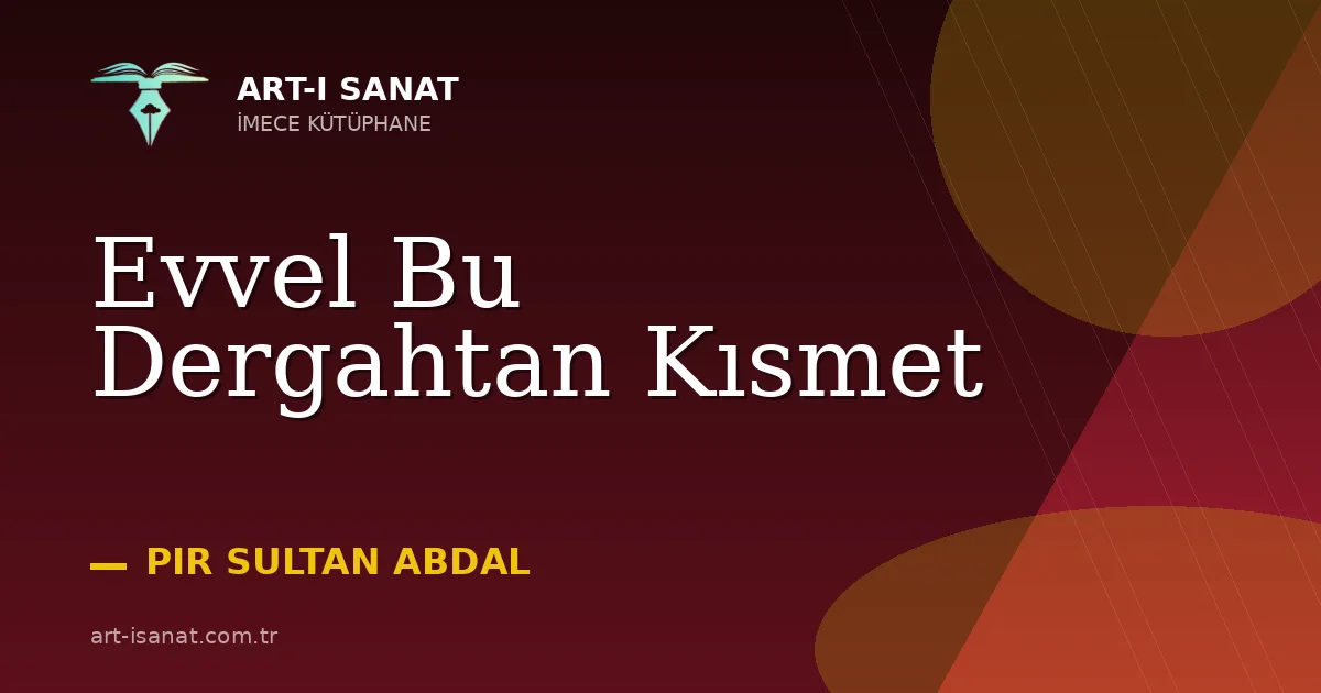 Evvel Bu Dergahtan Kısmet