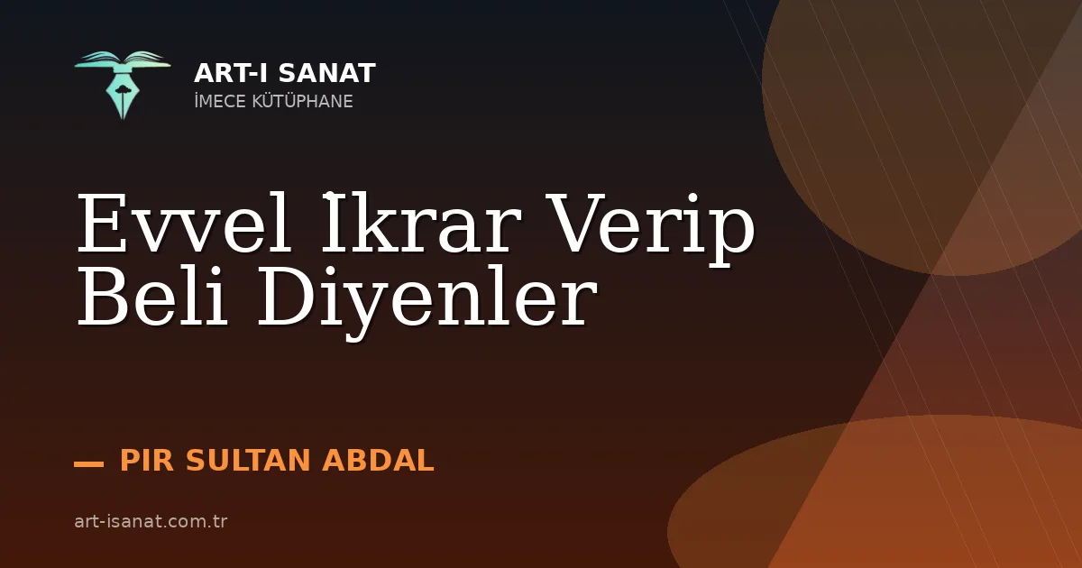 Evvel İkrar Verip Beli Diyenler