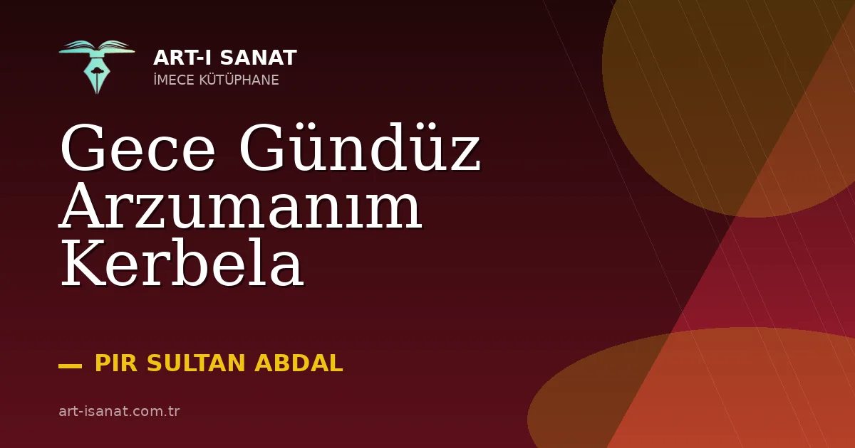 Gece Gündüz Arzumanım Kerbela