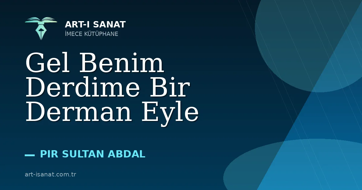 Gel Benim Derdime Bir Derman Eyle