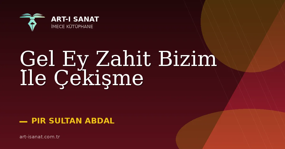 Gel Ey Zahit Bizim İle Çekişme