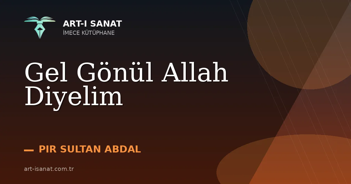 Gel Gönül Allah Diyelim