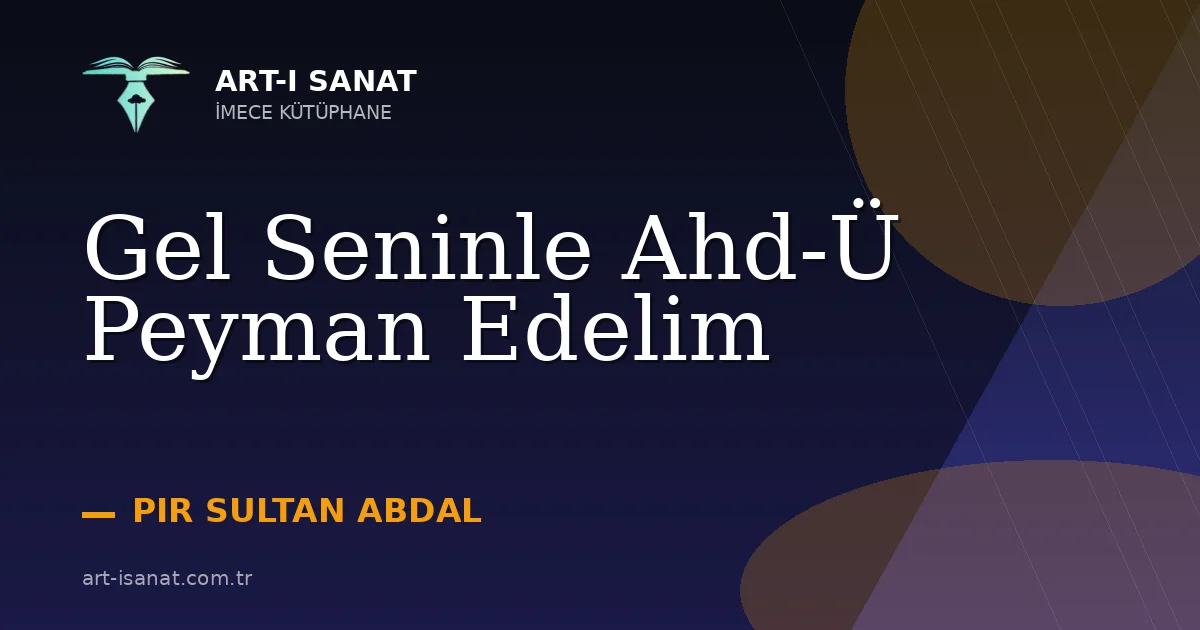 Gel Seninle Ahd-Ü Peyman Edelim