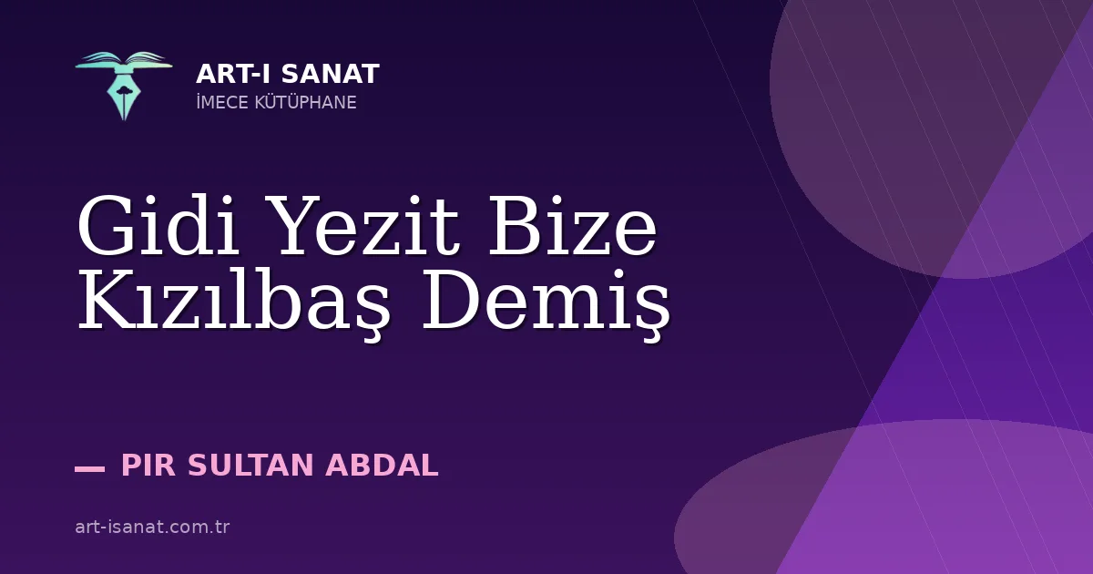 Gidi Yezit Bize Kızılbaş Demiş