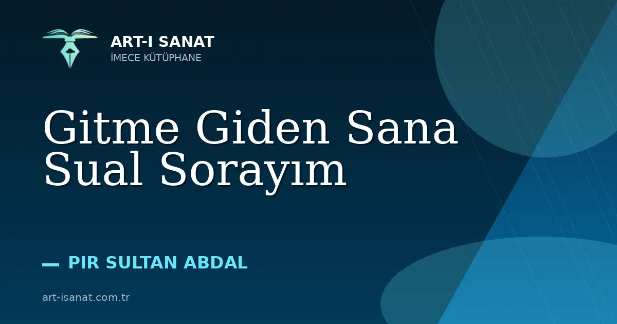Gitme Giden Sana Sual Sorayım
