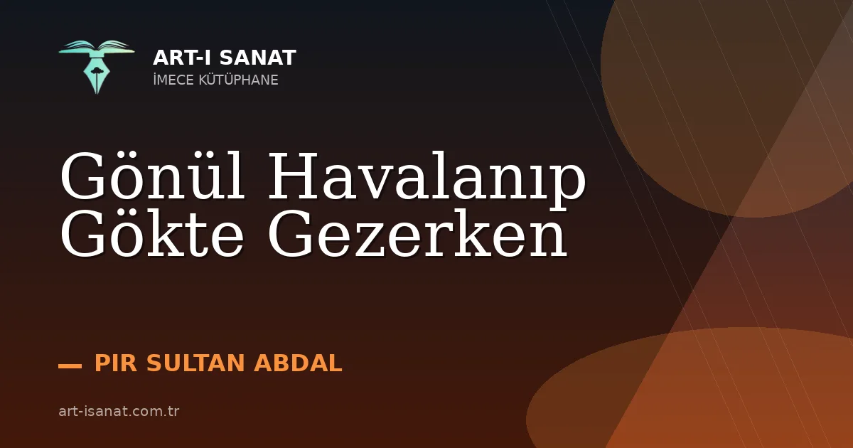 Gönül Havalanıp Gökte Gezerken