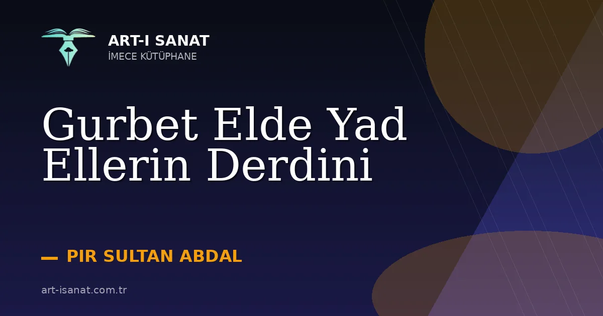 Gurbet Elde Yad Ellerin Derdini
