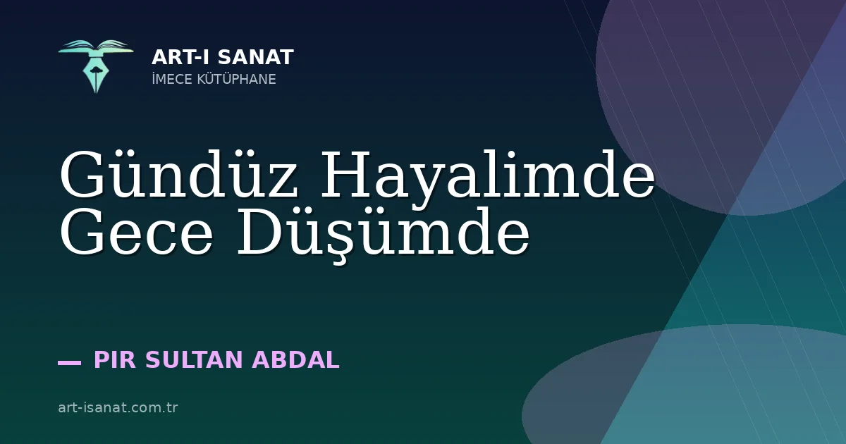 Gündüz Hayalimde Gece Düşümde