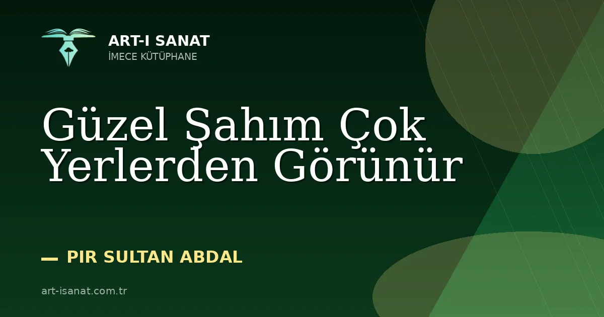 Güzel Şahım Çok Yerlerden Görünür