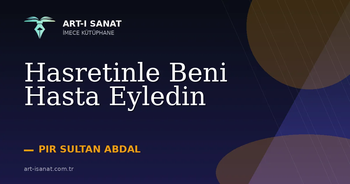 Hasretinle Beni Hasta Eyledin