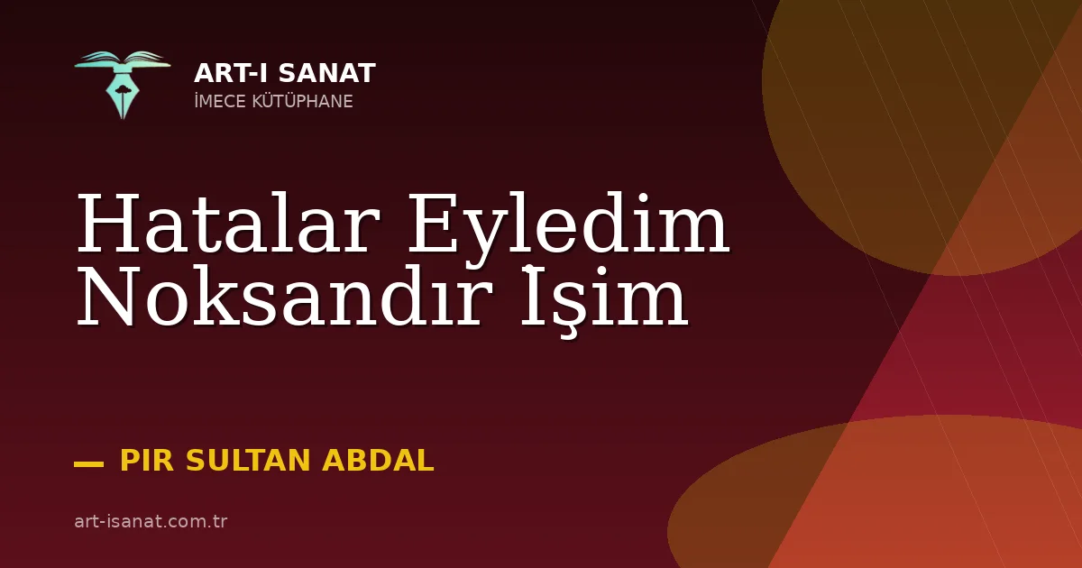 Hatalar Eyledim Noksandır İşim