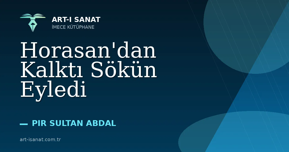 Horasan'dan Kalktı Sökün Eyledi
