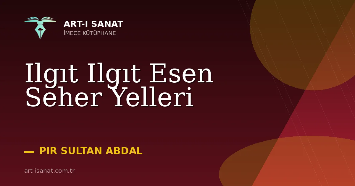 Ilgıt Ilgıt Esen Seher Yelleri