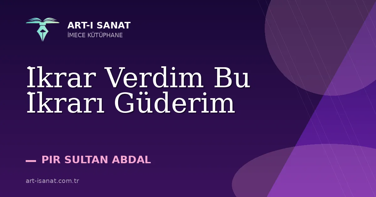 İkrar Verdim Bu İkrarı Güderim