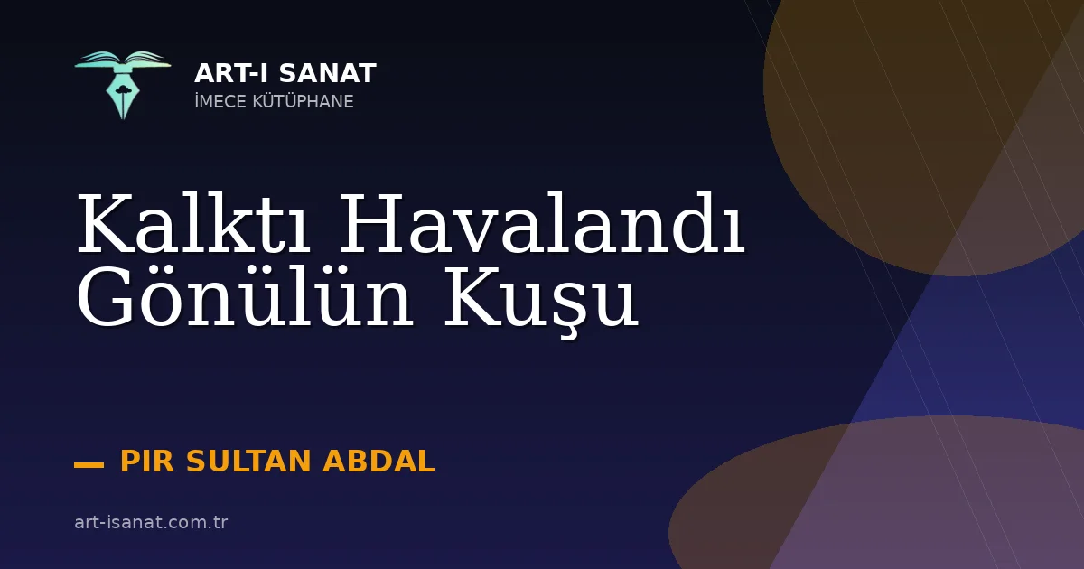 Kalktı Havalandı Gönülün Kuşu