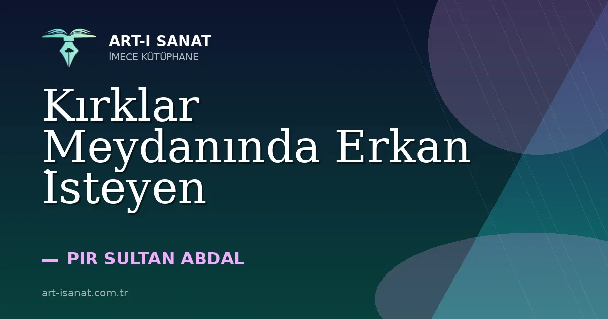 Kırklar Meydanında Erkan İsteyen