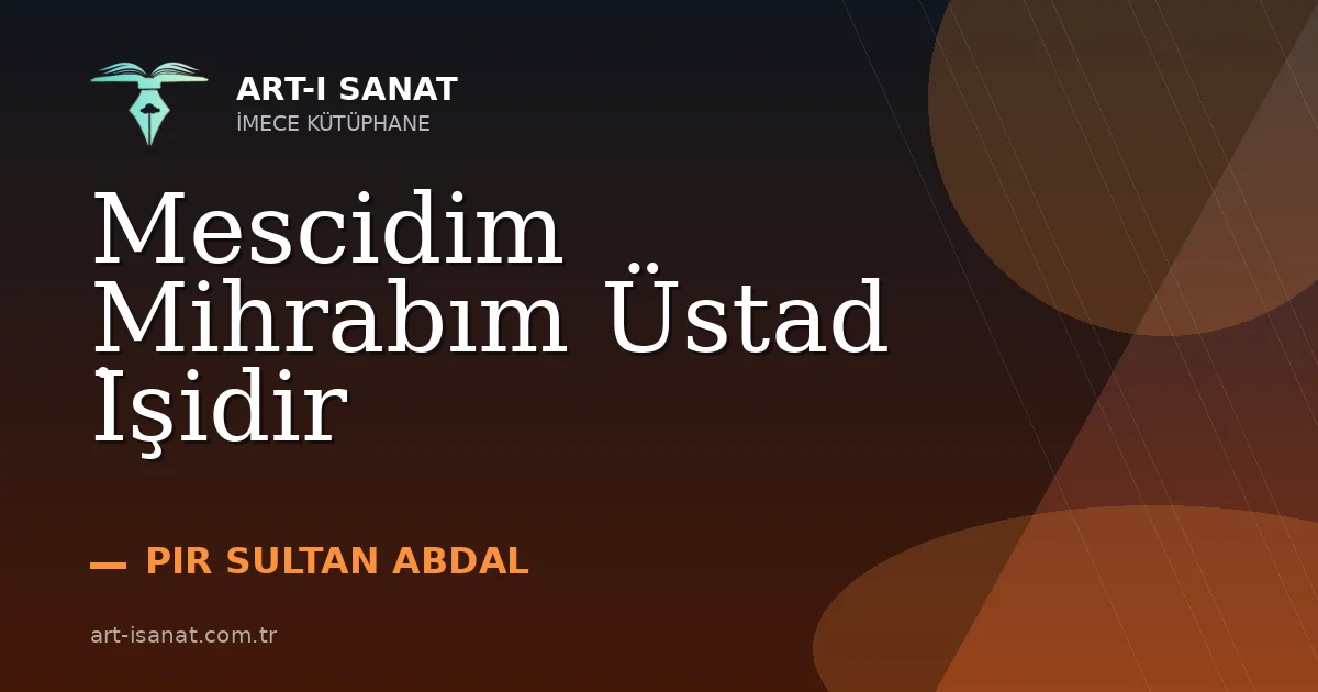 Mescidim Mihrabım Üstad İşidir
