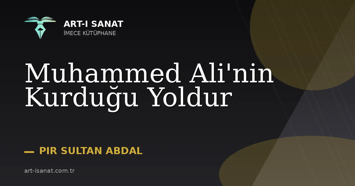 Muhammed Ali'nin Kurduğu Yoldur