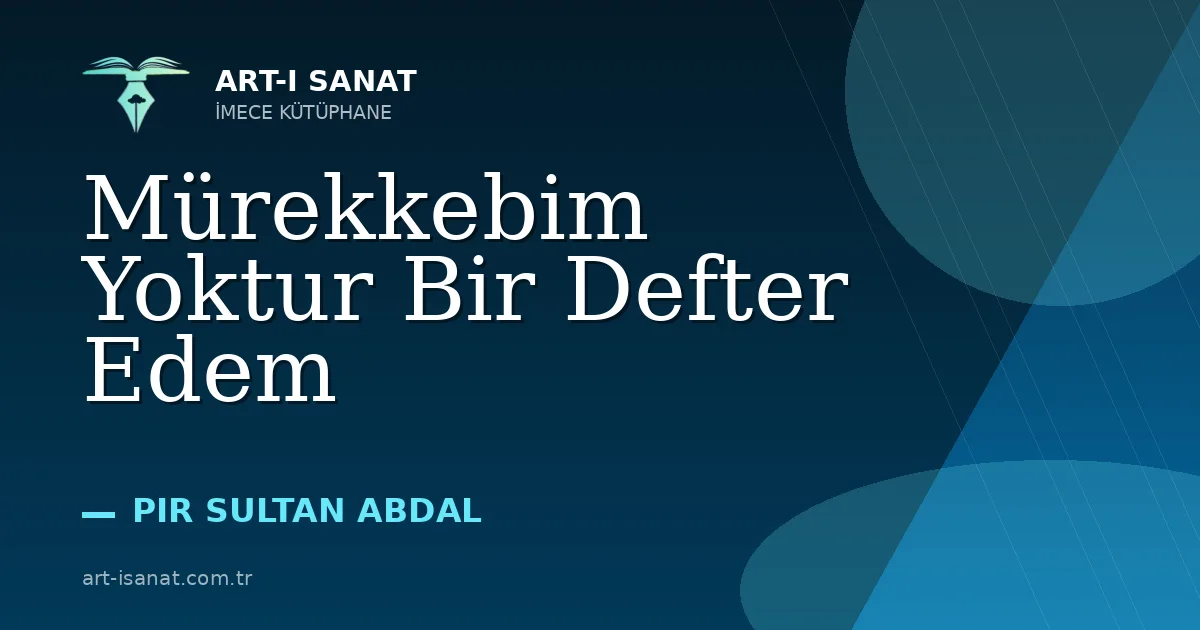 Mürekkebim Yoktur Bir Defter Edem