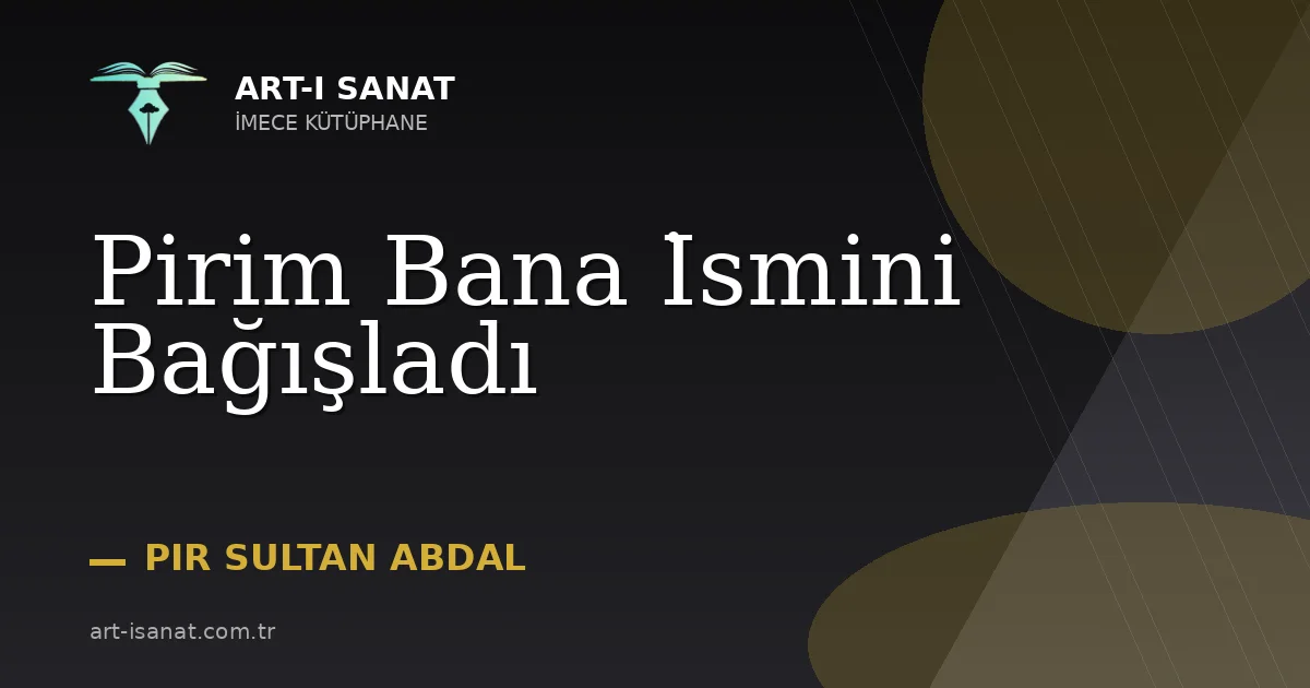 Pirim Bana İsmini Bağışladı