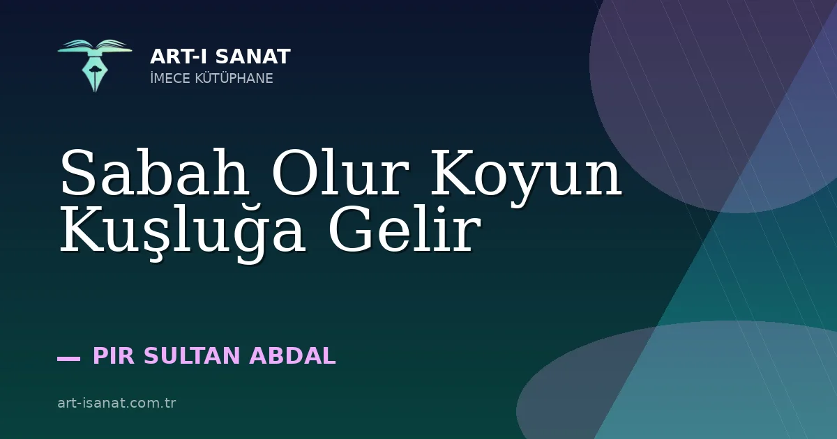 Sabah Olur Koyun Kuşluğa Gelir