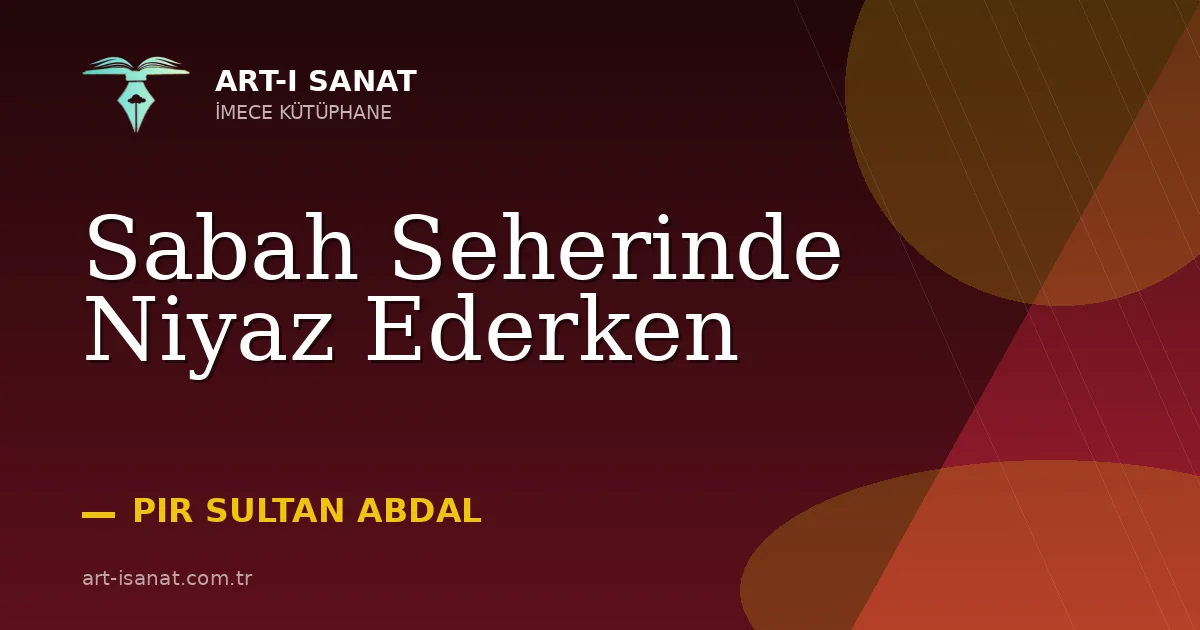 Sabah Seherinde Niyaz Ederken