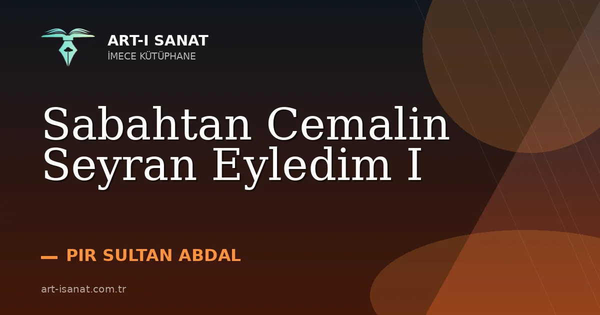 Sabahtan Cemalin Seyran Eyledim I
