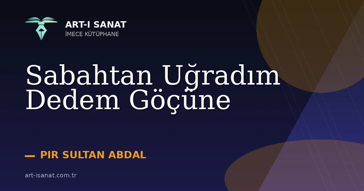 Sabahtan Uğradım Dedem Göçüne