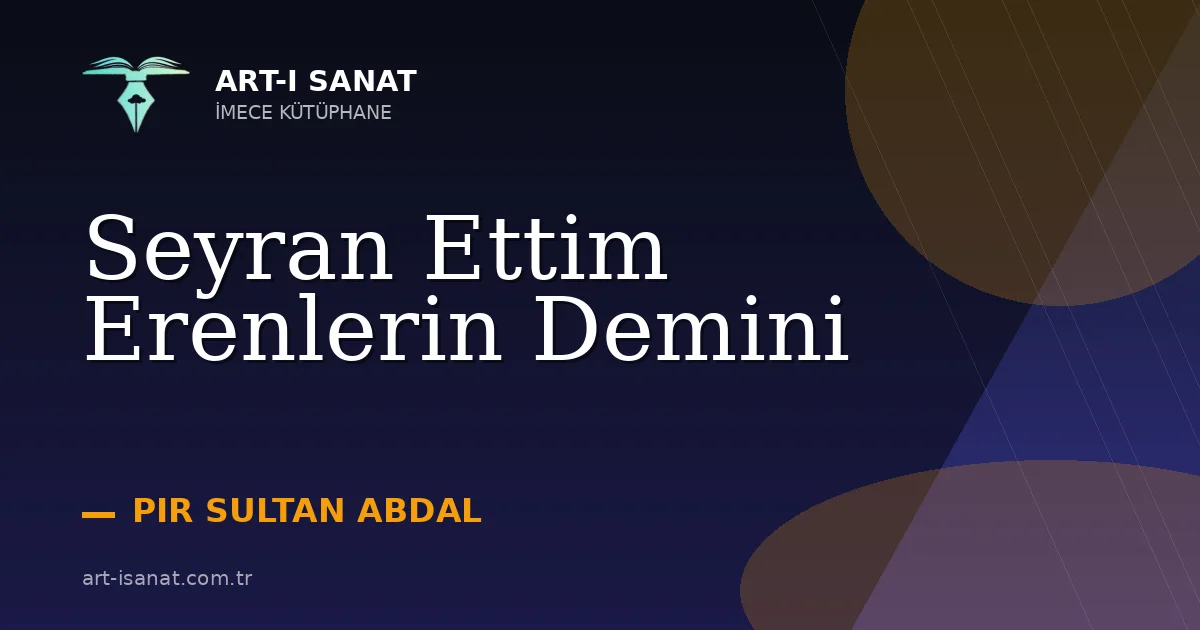 Seyran Ettim Erenlerin Demini