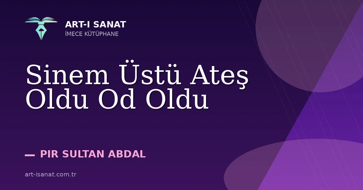 Sinem Üstü Ateş Oldu Od Oldu