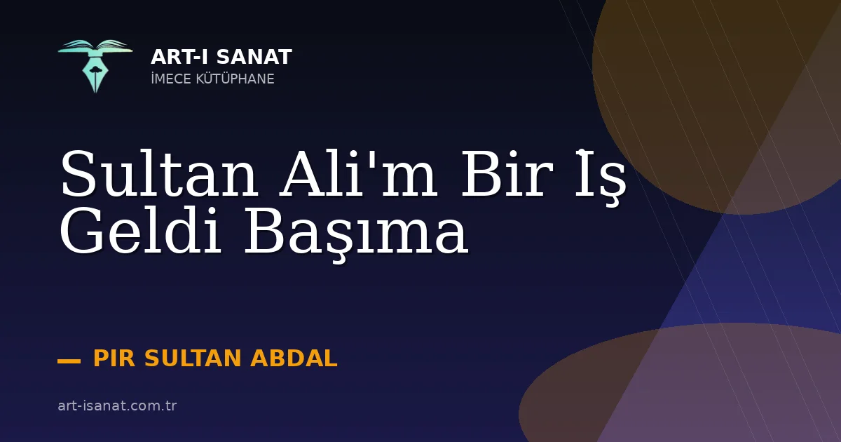 Sultan Ali'm Bir İş Geldi Başıma