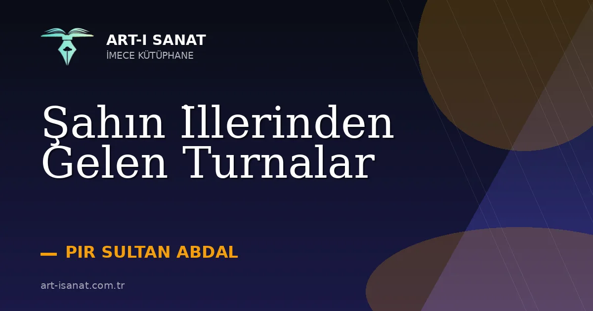 Şahın İllerinden Gelen Turnalar