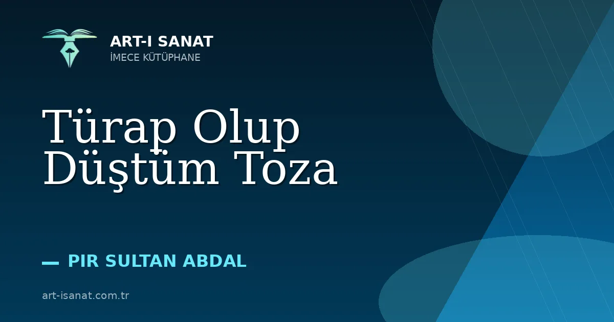 Türap Olup Düştüm Toza
