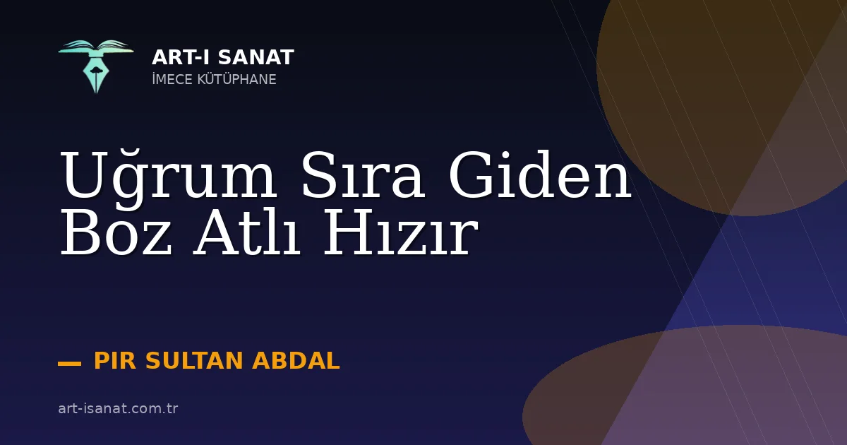 Uğrum Sıra Giden Boz Atlı Hızır