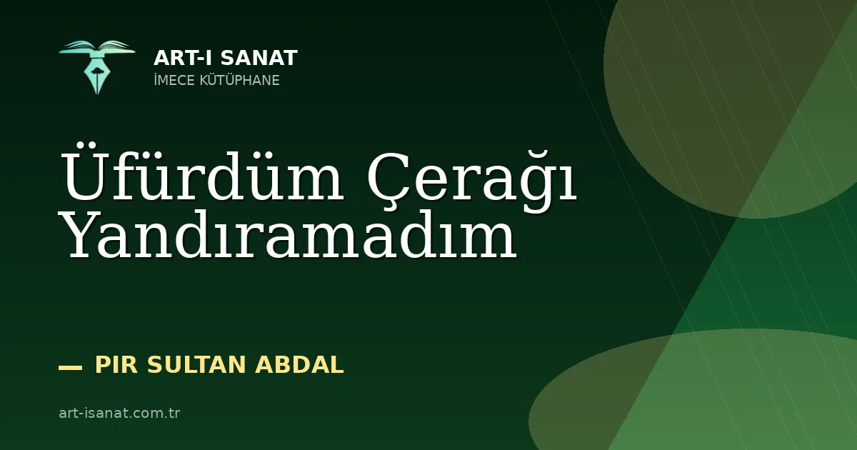 Üfürdüm Çerağı Yandıramadım