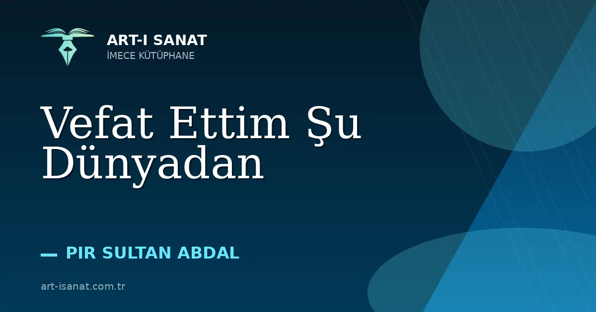 Vefat Ettim Şu Dünyadan