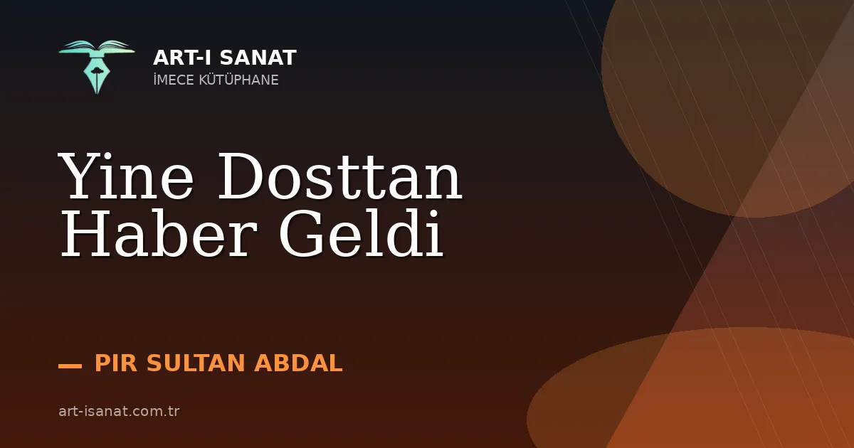 Yine Dosttan Haber Geldi