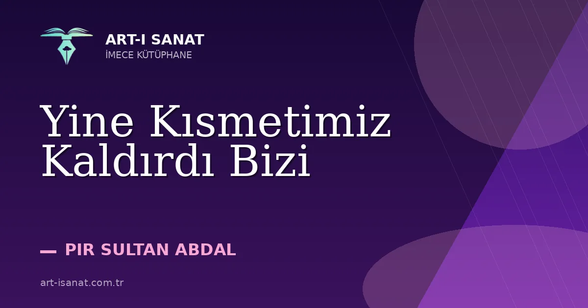 Yine Kısmetimiz Kaldırdı Bizi